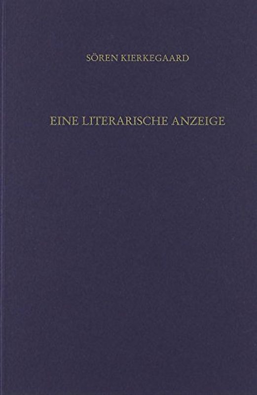 Gesammelte Werke und Tagebücher / Eine literarische Anzeige