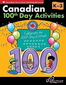 Canadian 100th Day Activities K-Grade 3