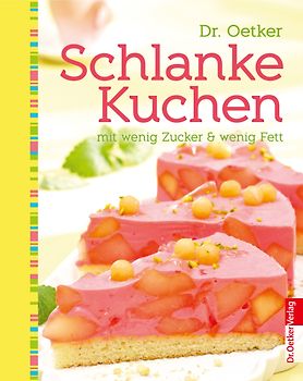 Schlanke Kuchen - mit wenig Zucker und Fett