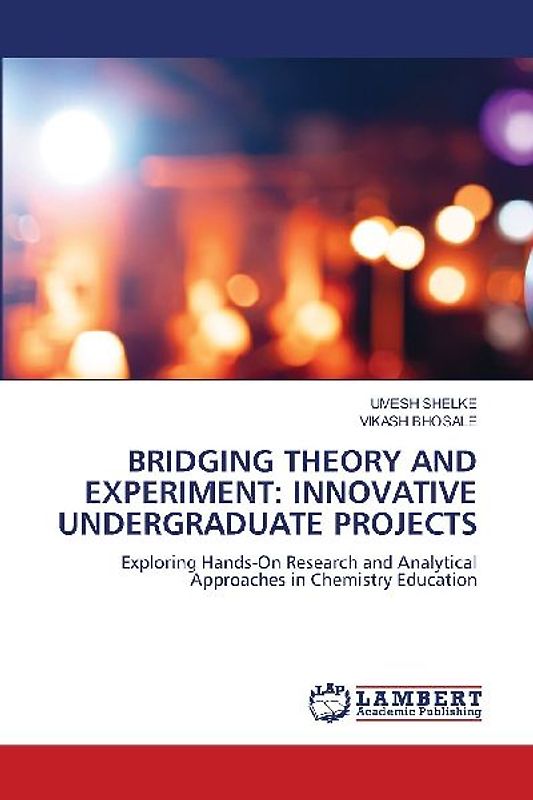 BRIDGING THEORY AND EXPERIMENT: INNOVATIVE UNDERGRADUATE PROJECTS