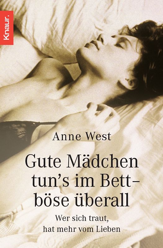 Gute Mädchen tun's im Bett - böse überall