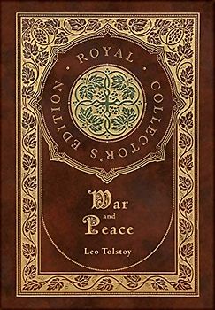 War and Peace (Royal Collector's Edition) (Annotated) (Case Laminate Hardcover with Jacket)