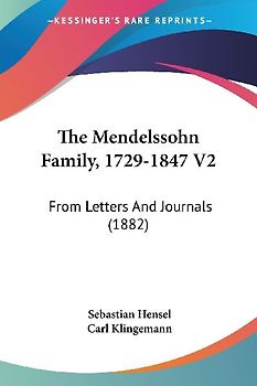 The Mendelssohn Family, 1729-1847 V2