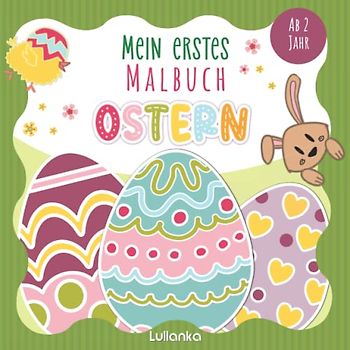 Mein Erstes Ostern Malbuch: Ausmalbuch für Kinder ab 2 Jahre | Ostermalbuch mit Osterei, Osterhase und Osterküken