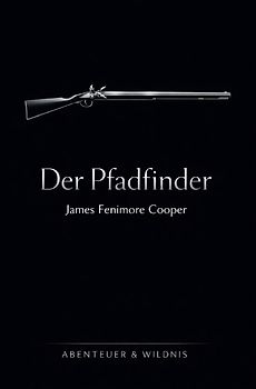 Abenteuer + Wildnis / Der Pfadfinder