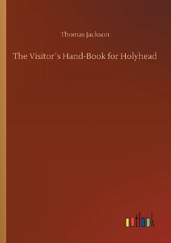 The Visitor´s Hand-Book for Holyhead