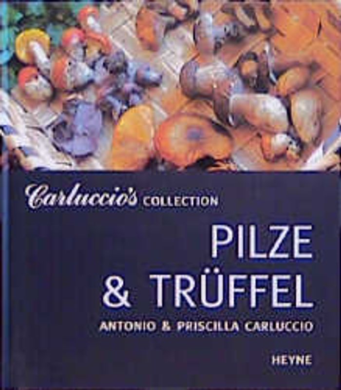 Carluccio's Collection. Pilze & Trüffel