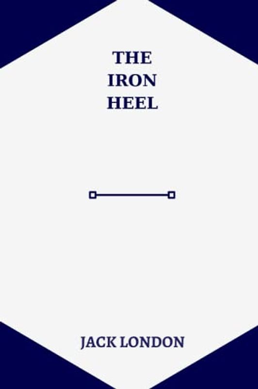 the iron heel by jack london