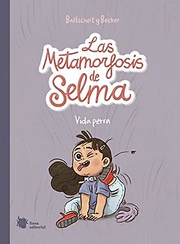 Las metamorfosis de Selma 1: Vida perra (El manglar, Band 9)