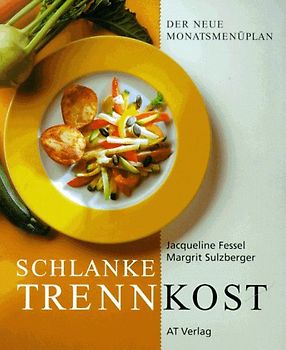 Die schlanke Trennkost