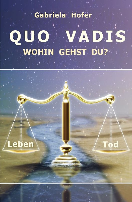 QUO VADIS - Wohin gehst du?