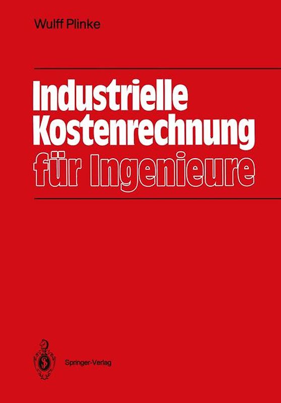 Industrielle Kostenrechnung für Ingenieure