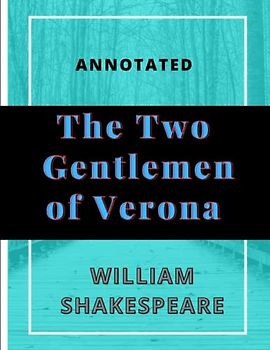 The Two Gentlemen of Verona Annotated