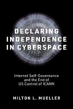 Declaring Independence in Cyberspace