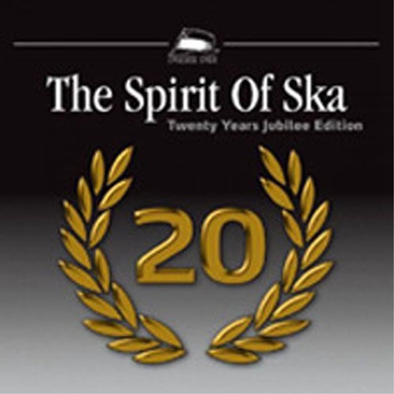 Various - The Spirit of Ska-20 Years Jubilee Edition