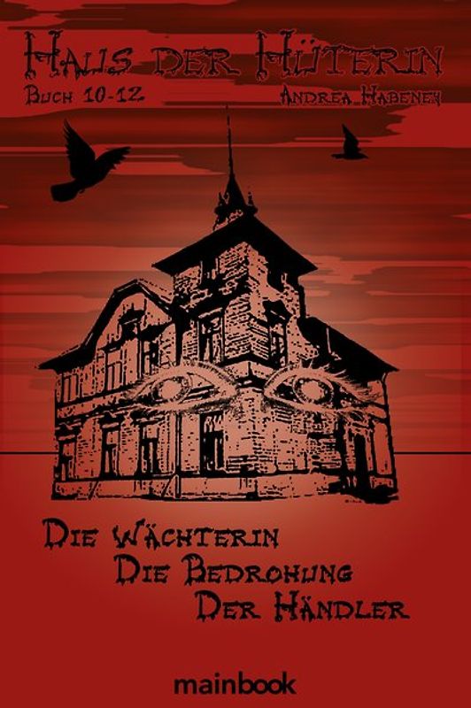 Haus der Hüterin: Buch 10-12
