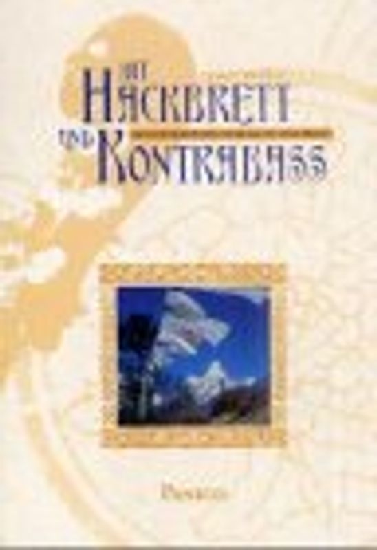 Mit Hackbrett und Kontrabass. Musiktrekking zum Dach der Welt