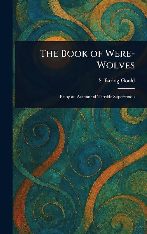 The Book of Were-Wolves
