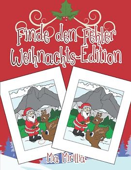 Finde den Fehler Weihnachts-Edition: Das Große XXL Suchrätsel für Kinder und Erwachsene