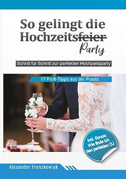 So gelingt die Hochzeitsfeier