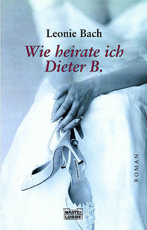 Wie heirate ich Dieter B.