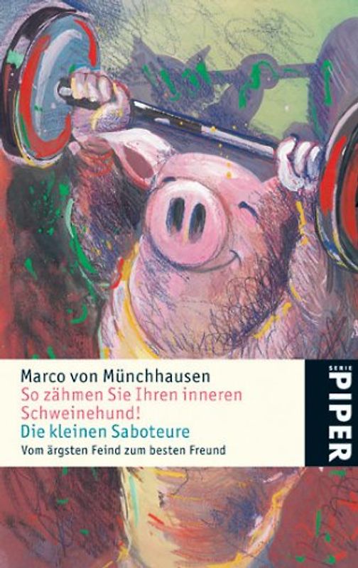 So zähmen Sie Ihren inneren Schweinehund - Die kleinen Saboteure