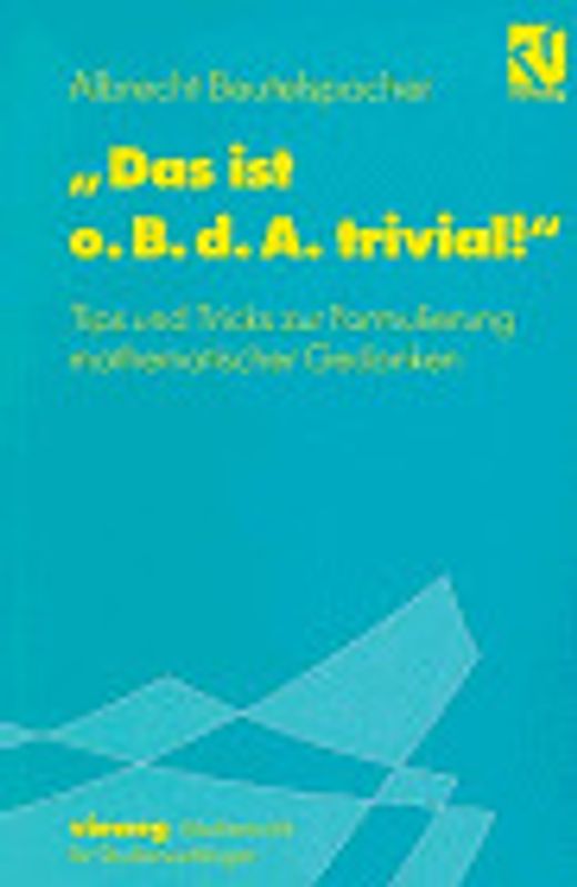 "Das ist o. B. d. A. trivial!"