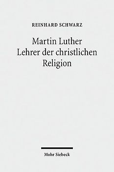 Martin Luther - Lehrer der christlichen Religion
