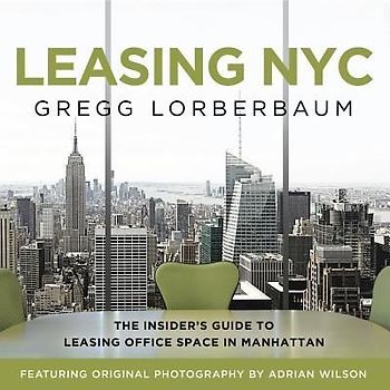 Leasing NYC: The Insider's Guide to Leasing Office Space in Manhattan