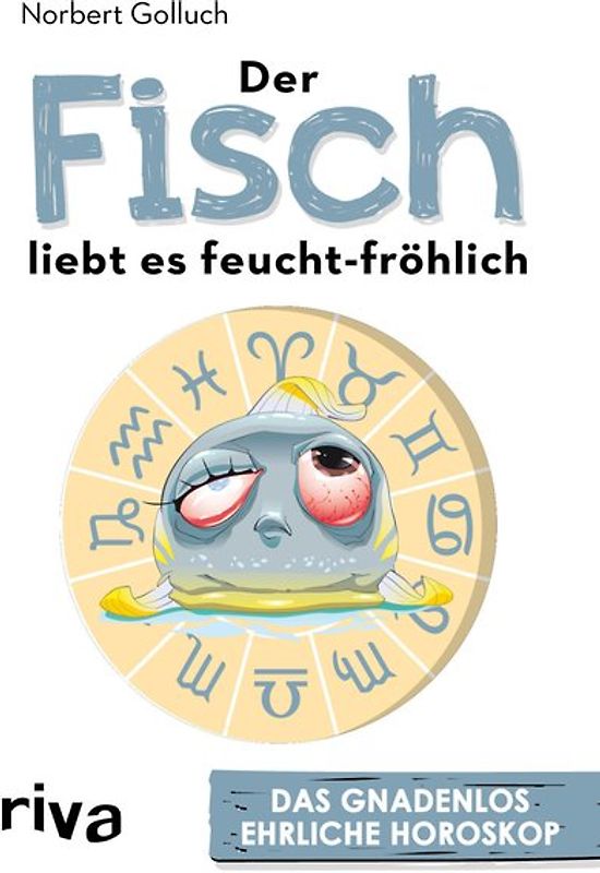 Der Fisch liebt es feucht-fröhlich