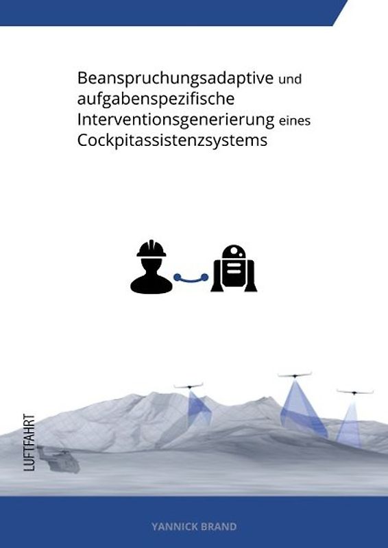 Beanspruchungsadaptive und aufgabenspezifische Interventionsgenerierung eines Cockpitassistenzsystems