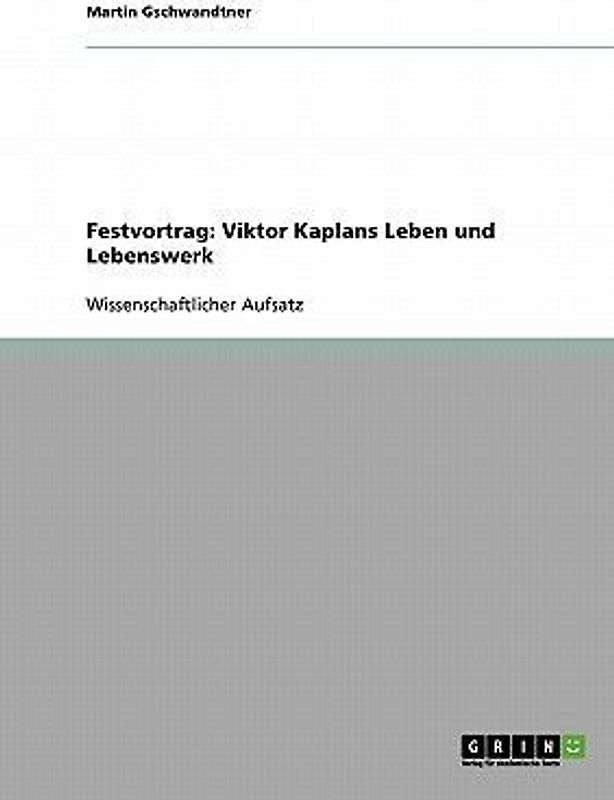 Festvortrag: Viktor Kaplans Leben und Lebenswerk