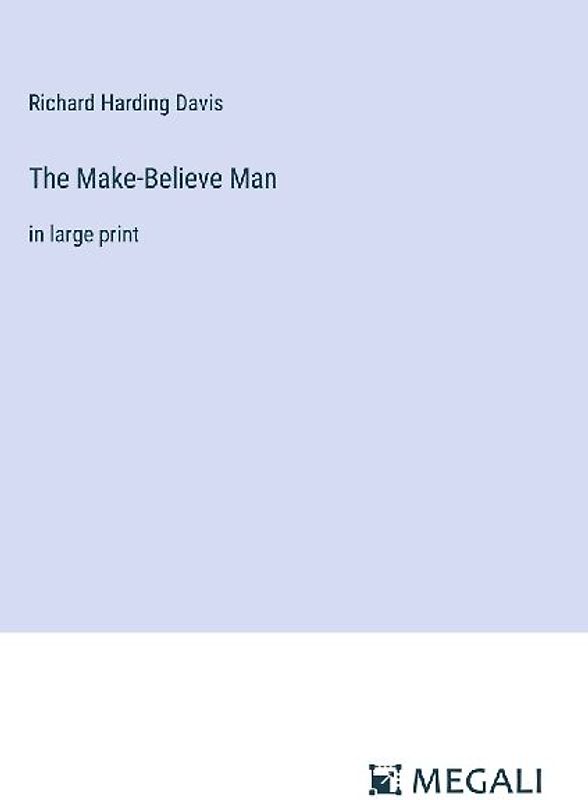 The Make-Believe Man