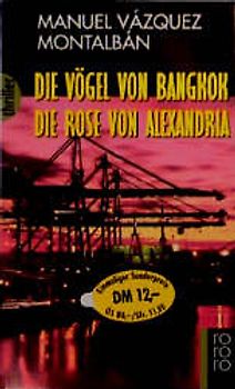Die Vögel von Bangkok / Die Rose von Alexandria
