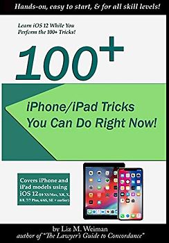 100+ iPhone/iPad Tricks You Can Do Right Now: (iOS 12)