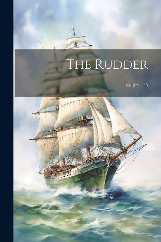 The Rudder; Volume 35