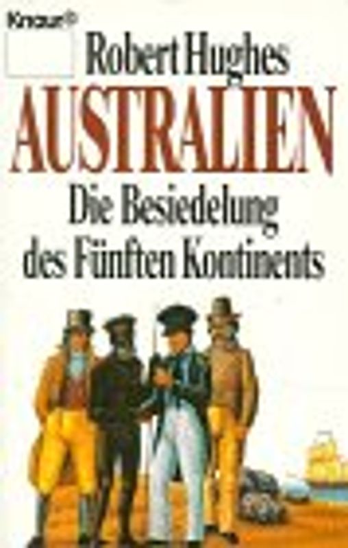 Australien. Die Besiedelung des Fünften Kontinents