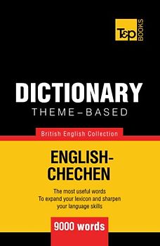 Theme-based dictionary British English-Chechen - 9000 words (British English Collection, Band 35)