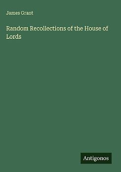 Random Recollections of the House of Lords