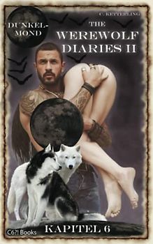 The Werewolf Diaries 2: Kapitel 6: Shay – Dunkelmond: Deutsche Ausgabe (The Werewolf Diaries 2: Werwolf und Formwandler paranormaler Liebesroman – deutsche Ausgabe, Band 6)