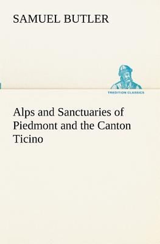 Alps and Sanctuaries of Piedmont and the Canton Ticino