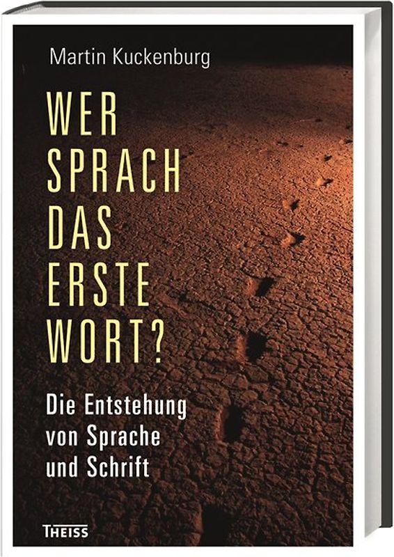 Wer sprach das erste Wort?