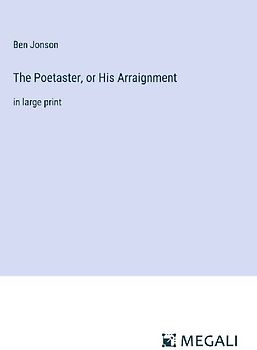 The Poetaster, or His Arraignment