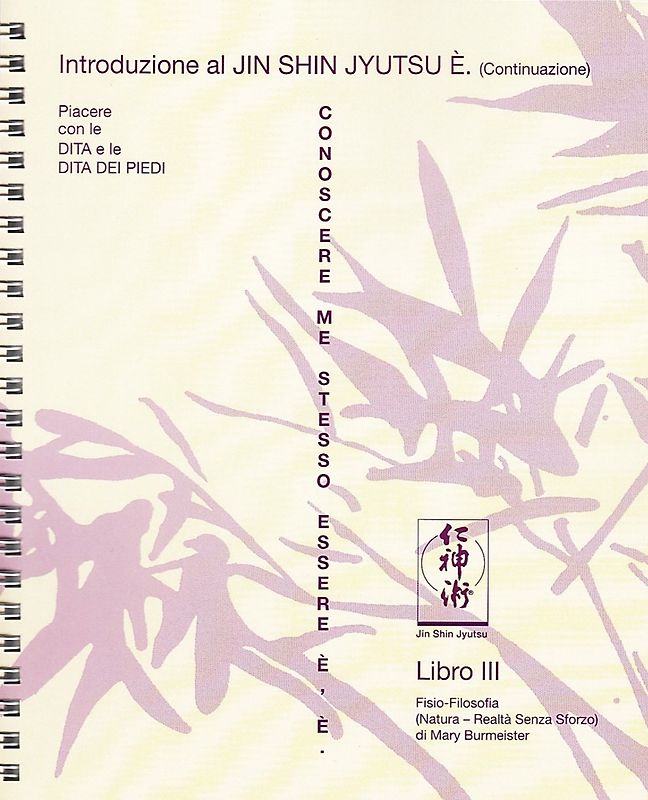 Introduzione al JIN SHIN JYUTSU È. Libro 3