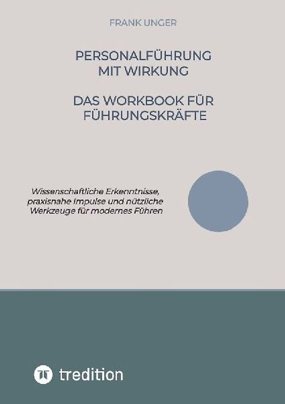 Personalführung mit Wirkung – Das Workbook für Führungskräfte