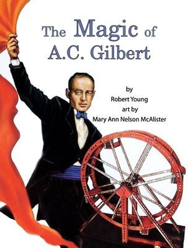 The Magic of A.C. Gilbert