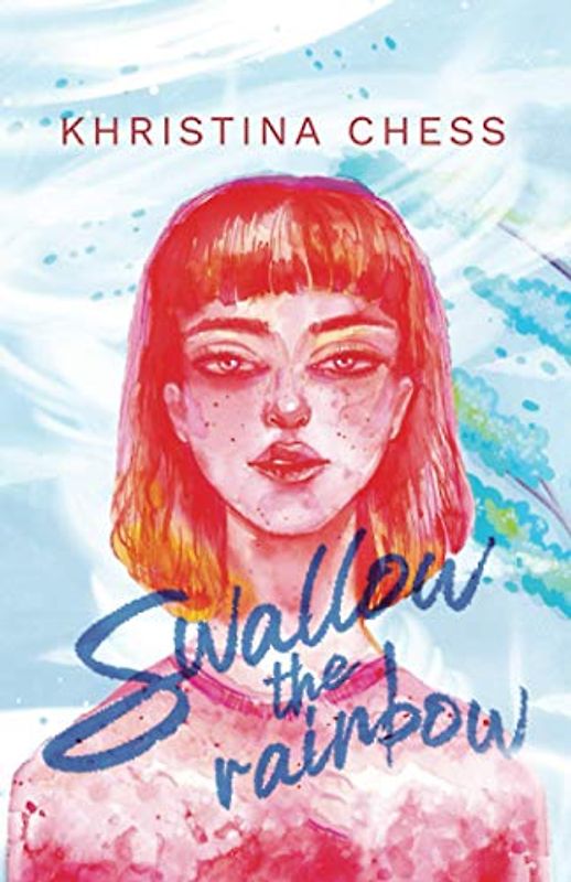 Swallow the Rainbow: A Novel