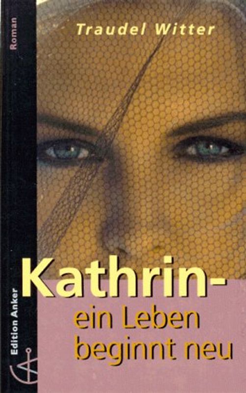 Kathrin - Ein Leben beginnt neu