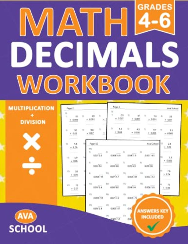 Decimals Math Practice Workbook For Grades 4-6 Multiplication And Division: Decimals Practice Problems Of Multiplying and Dividing - With More 1000 ... & Divide | Decimals Practice Worksheets