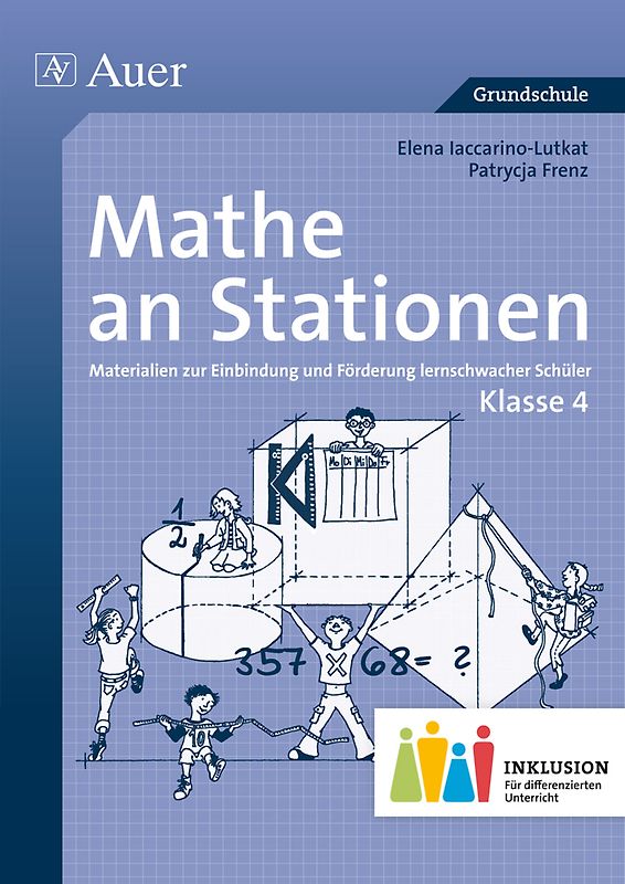 Mathe an Stationen 4 Inklusion. Materialien zur Einbindung und Förderung lernschwacher Schüler (4. Klasse)